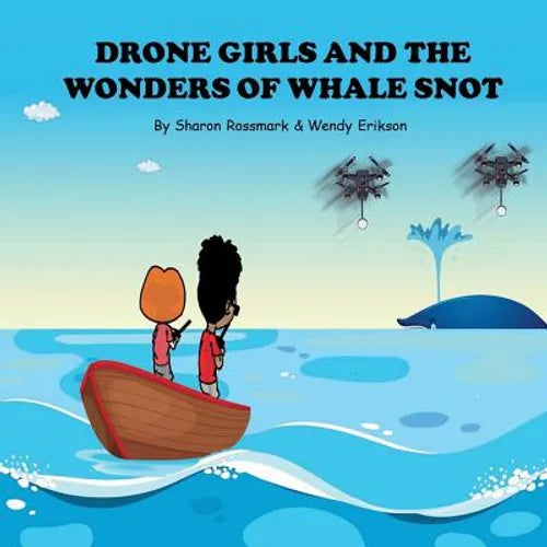 Drone Girls And The Wonders Of Whale Snot - Paperback
