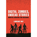 Digital Zombies, Undead Stories: Narrative Emergence and Videogames - Paperback
