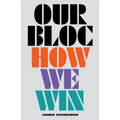 Our Bloc: How We Win - Paperback