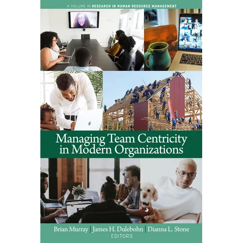 Managing Team Centricity in Modern Organizations - Paperback