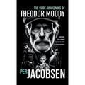 The Rude Awakening of Theodor Moody - Hardcover