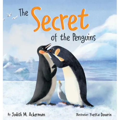 The Secret of the Penguins: Fairytales Are Not Just for Frogs - A Children's Book for Kids Ages 6-10 - Hardcover
