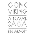 Gone Viking: A Travel Saga - Paperback