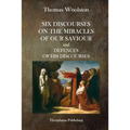 Six Discourses On The Miracles Of Our Saviour and Defences of his Discourses - Paperback