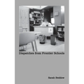 Dispatches from Frontier Schools - Paperback