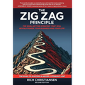 The Zig Zag Principle: The Goal-Setting Strategy That Will Revolutionize Your Business and Your Life - Hardcover