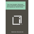 The Incurable Wound And Further Narratives Of Medical Detection - Paperback