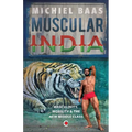 Muscular India: Masculinity Mobility & The New Middle Class - Paperback