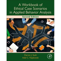 A Workbook of Ethical Case Scenarios in Applied Behavior Analysis - Paperback