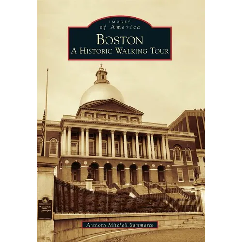 Boston: A Historic Walking Tour - Paperback