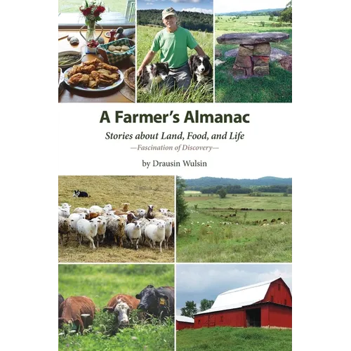 A Farmer's Almanac: Stories about Land, Food, and Life - Paperback