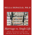 Marriage vs. Single Life: How Science and the Media Got It So Wrong - Paperback