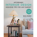 Affordable Interior Design: High-End Tips for Any Budget - Paperback