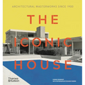 The Iconic House: Architectural Masterworks Since 1900 - Hardcover