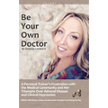 Be Your Own Doctor: Be Your Own Doctor - Paperback