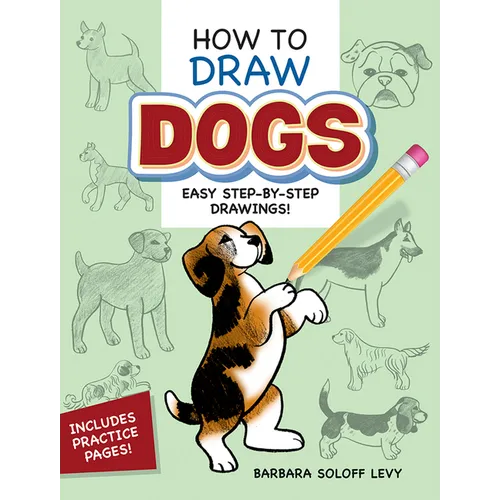 How to Draw Dogs: Easy Step-By-Step Drawings! - Paperback