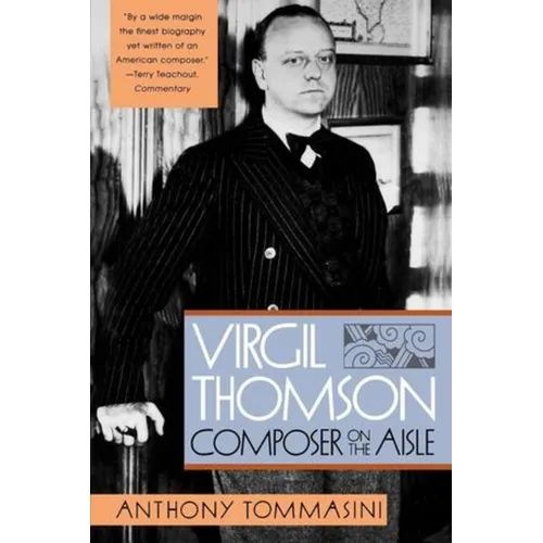 Virgil Thomson: Composer on the Aisle - Paperback