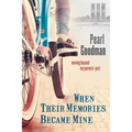 When Their Memories Became Mine: Moving Beyond My Parents' Past - Paperback