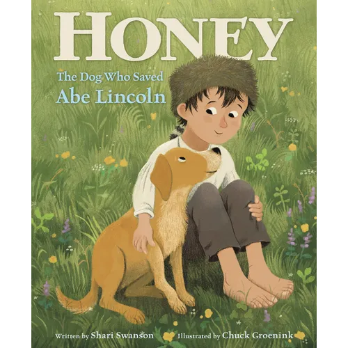 Honey, the Dog Who Saved Abe Lincoln - Hardcover