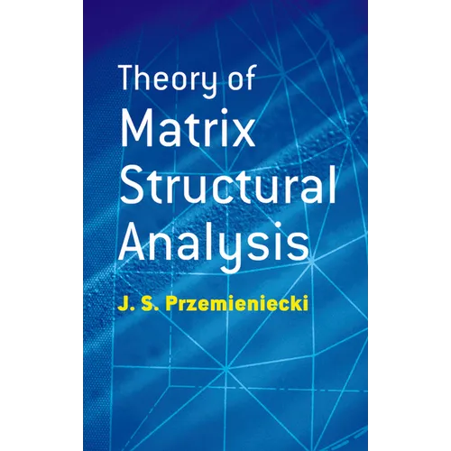 Theory of Matrix Structural Analysis - Paperback