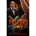 Pastors Eat Pwussy Too - Paperback