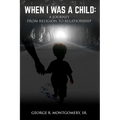 When I Was A Child: A Journey From Religion To Relationship - Paperback