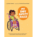 My Body Safety Rules: Educating and empowering children with disability about body boundaries, consent and body safety skills - Hardcover
