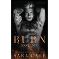 Burn for Me - Paperback