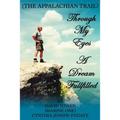 Through My Eyes: A Dream Fullfilled - Paperback