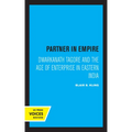 Partner in Empire: Dwarkanath Tagore and the Age of Enterprise in Eastern India - Paperback