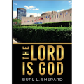 The Lord Is God - Paperback