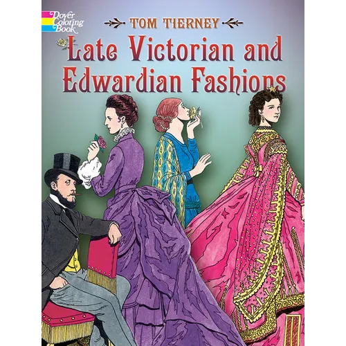 Late Victorian and Edwardian Fashions Coloring Book - Paperback