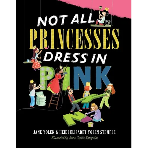 Not All Princesses Dress in Pink - Hardcover