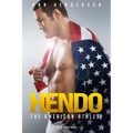 Hendo: The American Athlete - Hardcover