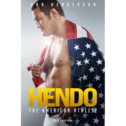 Hendo: The American Athlete - Hardcover