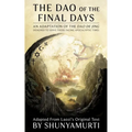 The Dao of the Final Days: An Adaptation of the Dao De Jing - Paperback