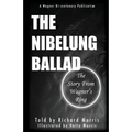 The Nibelung Ballad: The Story From Wagner's Ring - Paperback