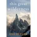 This Great Wilderness - Paperback