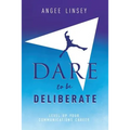 Dare to be Deliberate: Level Up Your Communication Career - Paperback