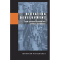 Dictating Development: How Europe Shaped the Global Periphery - Paperback