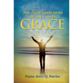 Grace The Real Good News of the Gospel - Paperback