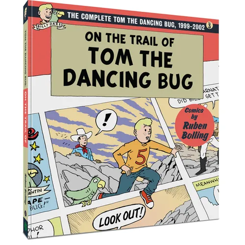 On the Trail of Tom the Dancing Bug: The Complete Tom the Dancing Bug, Vol. 3 1999-2002 - Paperback