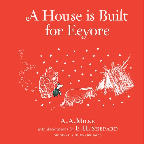 Winnie-The-Pooh: A House Is Built for Eeyore - Hardcover