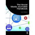The Social Media Journalist Handbook - Paperback