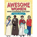 Awesome Women Who Changed History: Paper Dolls - Paperback