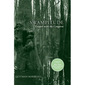 Swampitude: Escapes with the Congaree - Paperback