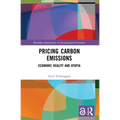 Pricing Carbon Emissions: Economic Reality and Utopia - Paperback