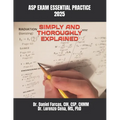 ASP Exam Essential Practice Simply and Thoroughly Explained - Paperback