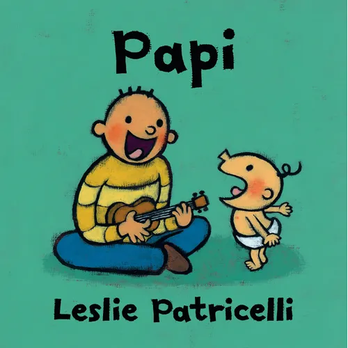 Papi: (A Heartwarming Story of Father-Child Bonding for Babies and Toddlers) - Board Book