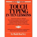 Touch Typing in Ten Lessons: A Home-Study Course with Complete Instructions in the Fundamentals of Touch Typewriting and Introducing the Basic Combina - Paperback